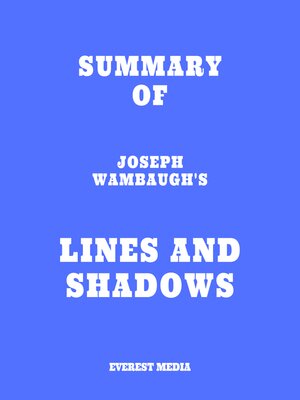 cover image of Summary of Joseph Wambaugh's Lines and Shadows